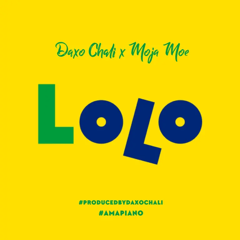 Audio Song | Daxo Chali & Moja Moe – Lolo (Amapiano Mastered)