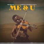 Audio Song of Bobmanecky Ft. Young Daresalama x Naomisia x Liberty – Me & U