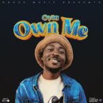 Audio Song of Oyan – Own Me