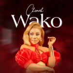 Audio Song of Chimah – Wako