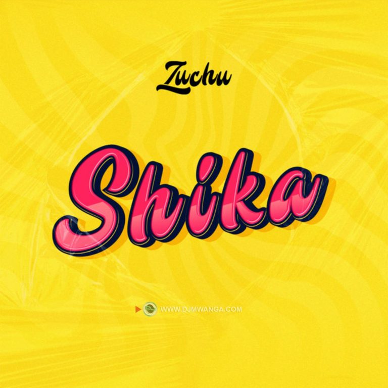 Audio Song | Zuchu – Shika