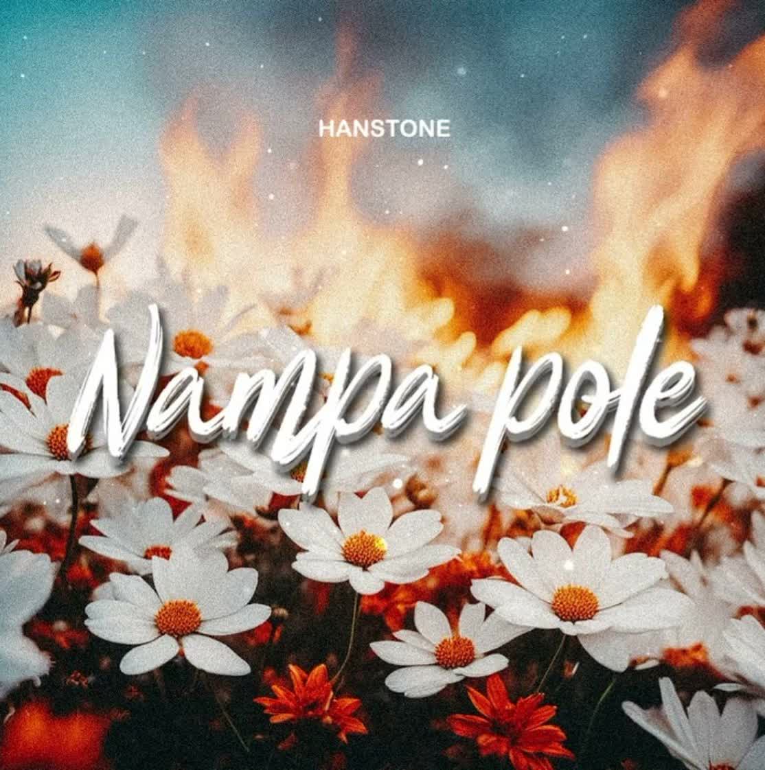 Music Audio | Hanstone – Nampa Pole