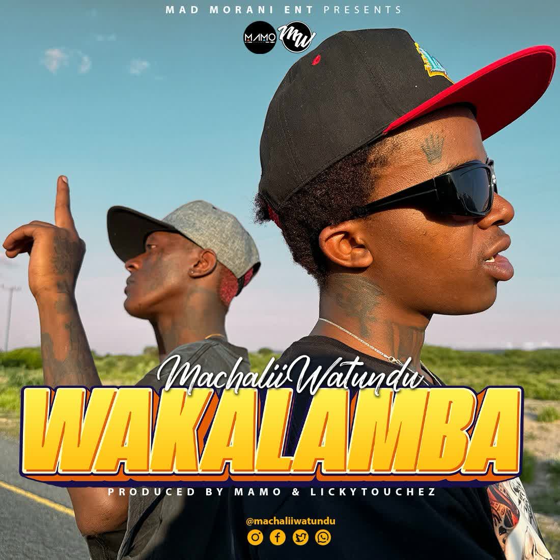 Music Audio | Machalii Watundu – Wakalamba