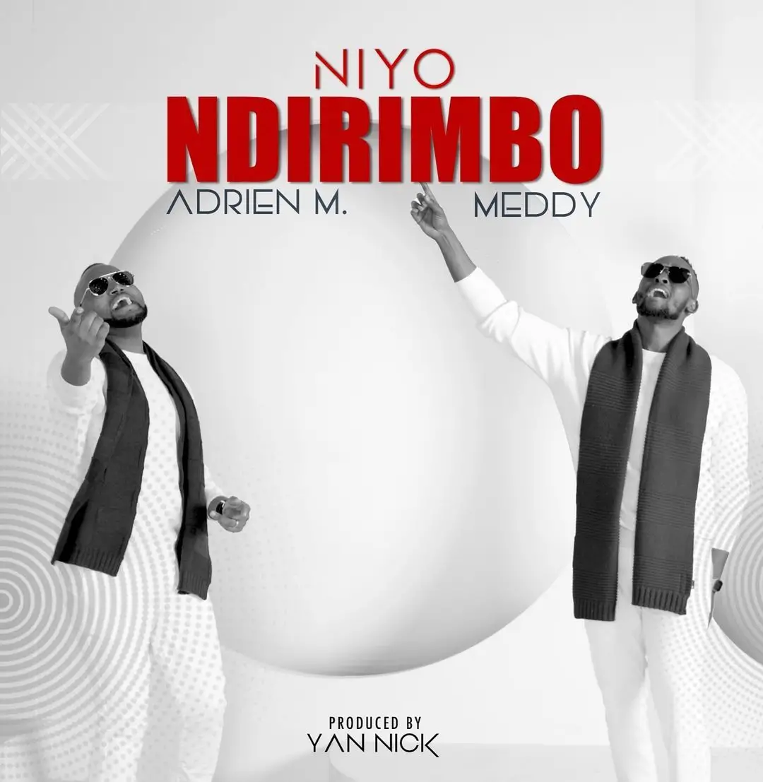 Music Audio | Meddy ft Adrien – Niyo Ndirimbo
