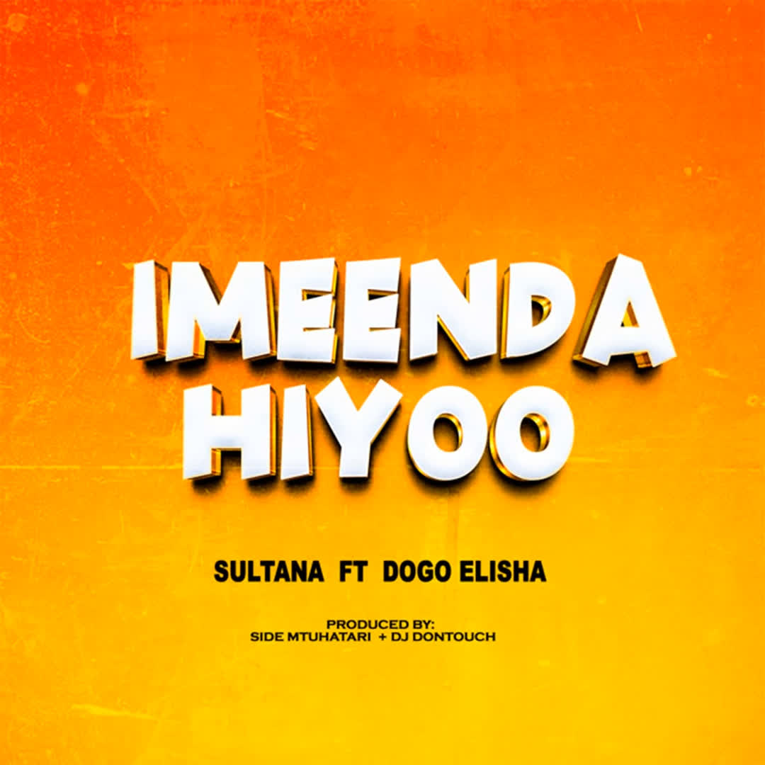 Audio Song | Sultana Ft. Dogo Elisha – Imeenda Hiyo