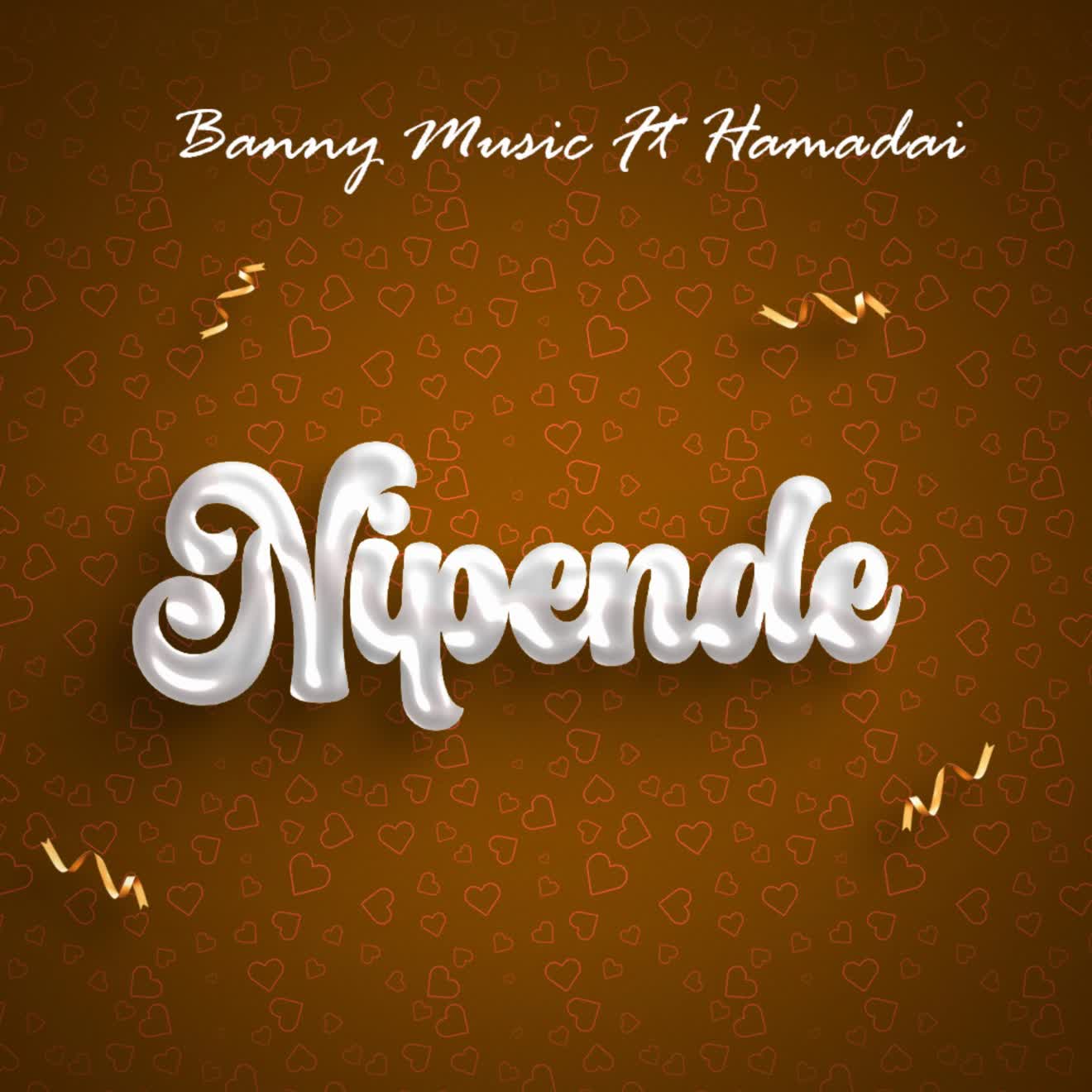 Music Audio | Banny Music Ft. Hamadai – Nipende