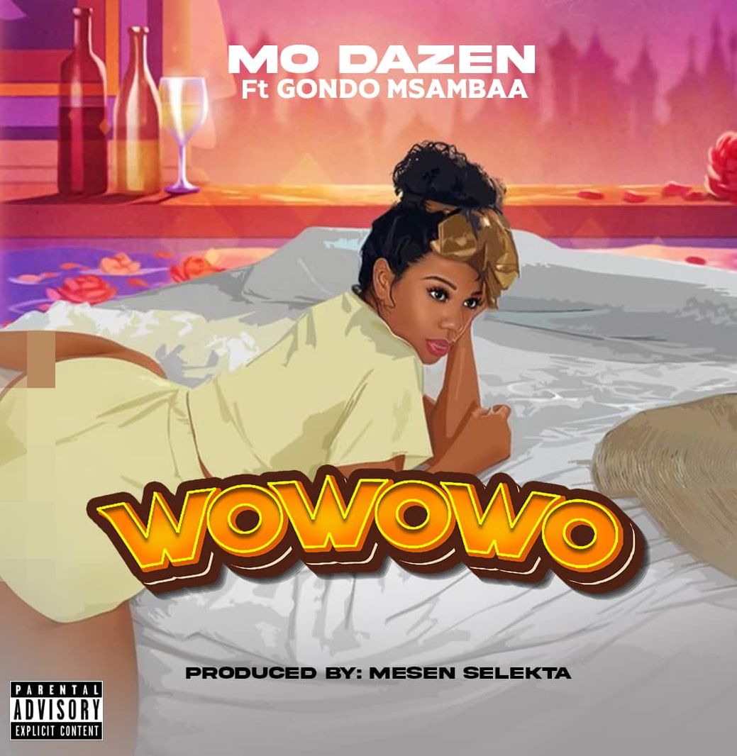 Music Audio | Mo dazen Ft. Gondo Msambaa – WOwowo