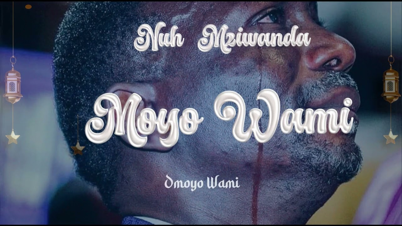 Music Audio | Nuh Mziwanda – Moyo Wami
