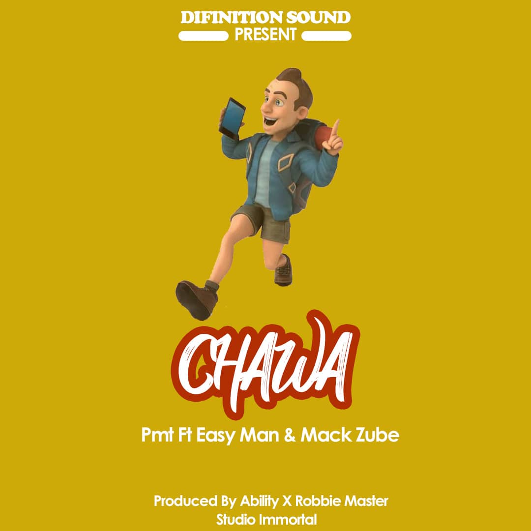 Music Audio | Pmt Ft. Easy Man x Mack Zube – Chawa