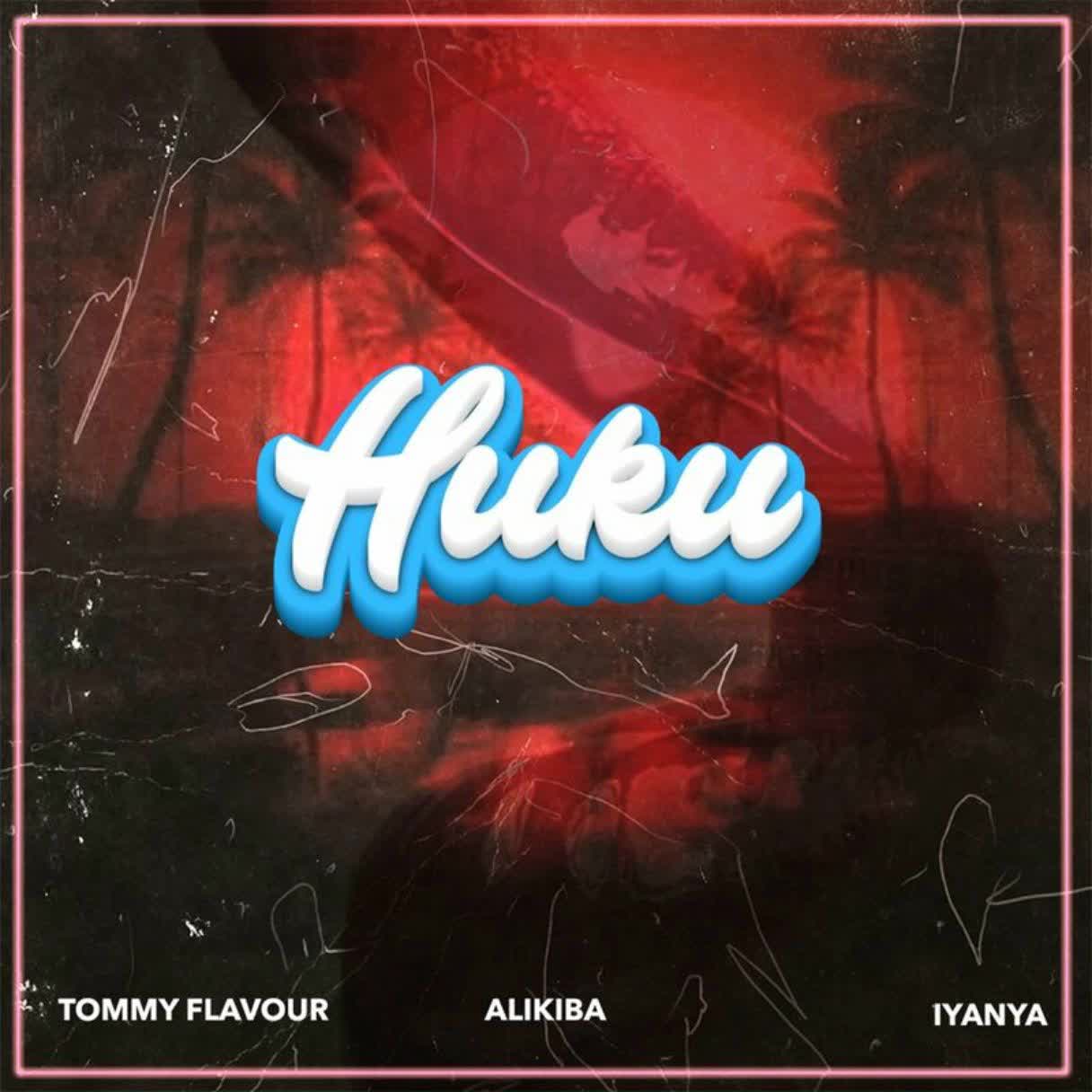 Music Audio | Tommy Flavour X Alikiba Ft. Iyanya – Huku
