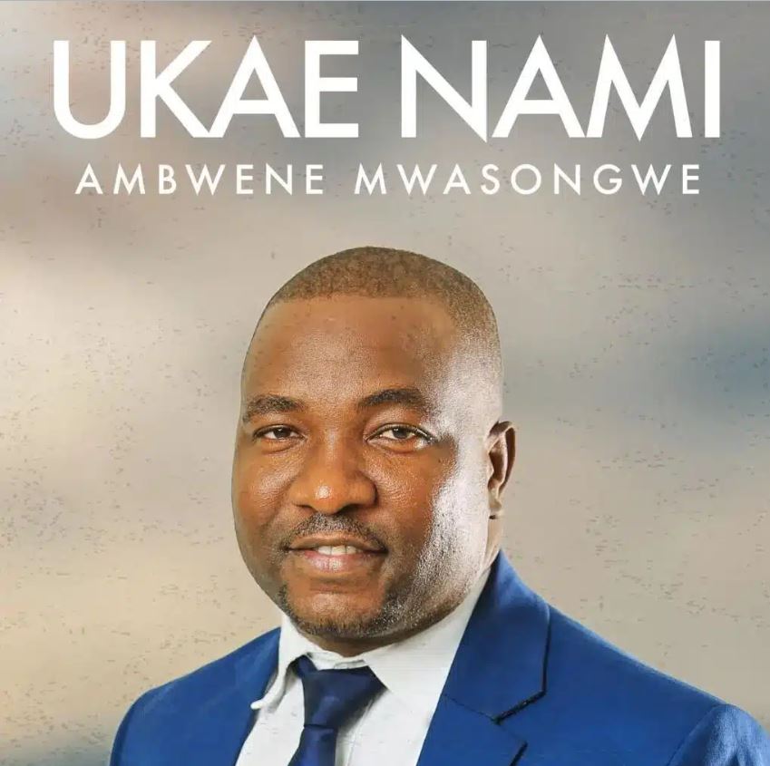 Music Audio | Ambwene Mwasongwe – Ukae Nami