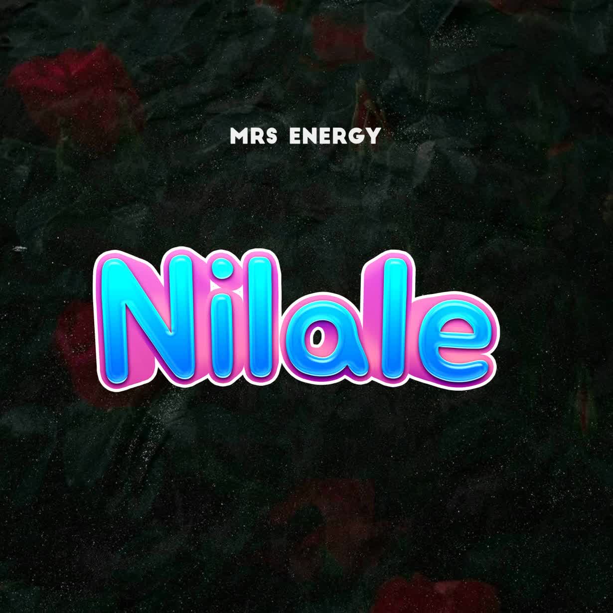 Music Audio | Mrs Energy – Nilale