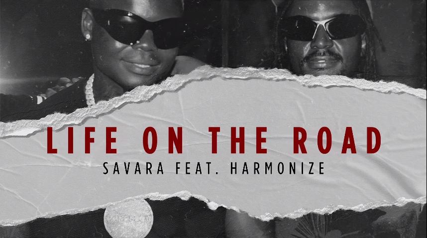 Audio Song | Savara ft Harmonize – Life On The Road