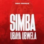 Audio Song of Nee Prince – Simba ubaya ubwela