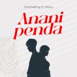 Audio Song of ChucheBhay Ft. Michu – Ananipenda