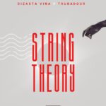 Audio Song of Dizasta Vina Ft Trubadour – String Theory