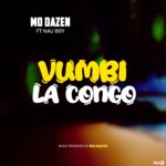 Audio Song of Mo dazen – Vumbi La Kongo