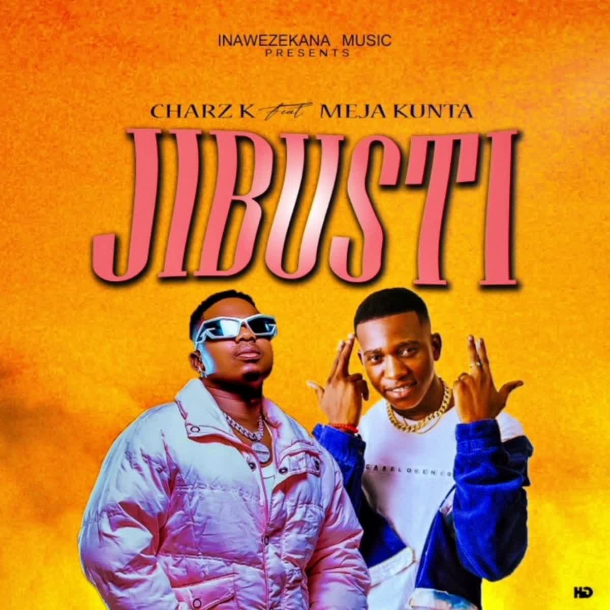 Audio Song | Charz K Ft. Meja Kunta – Jibusti