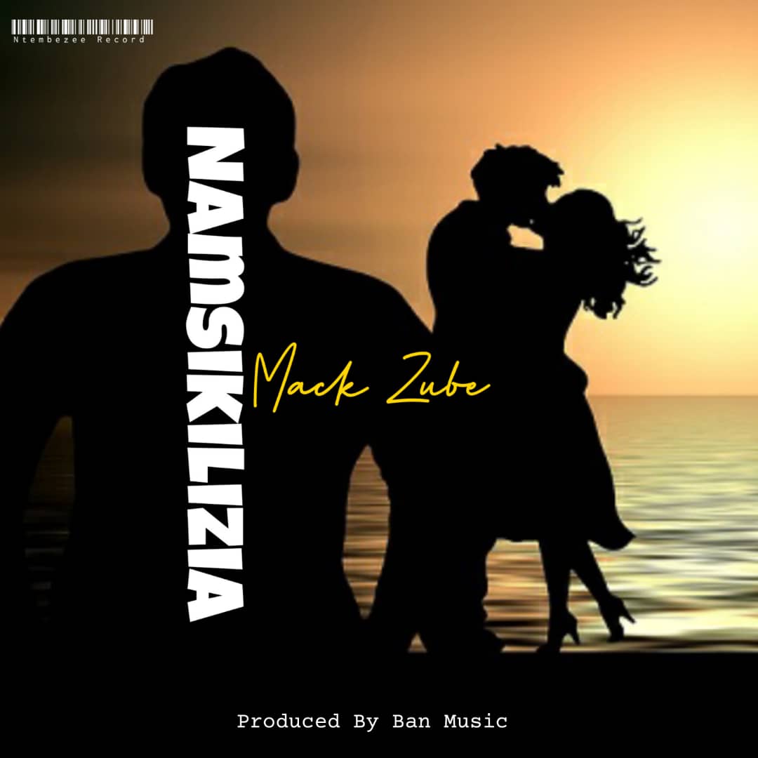 Audio Song | Mack Zube – Namsikilizia