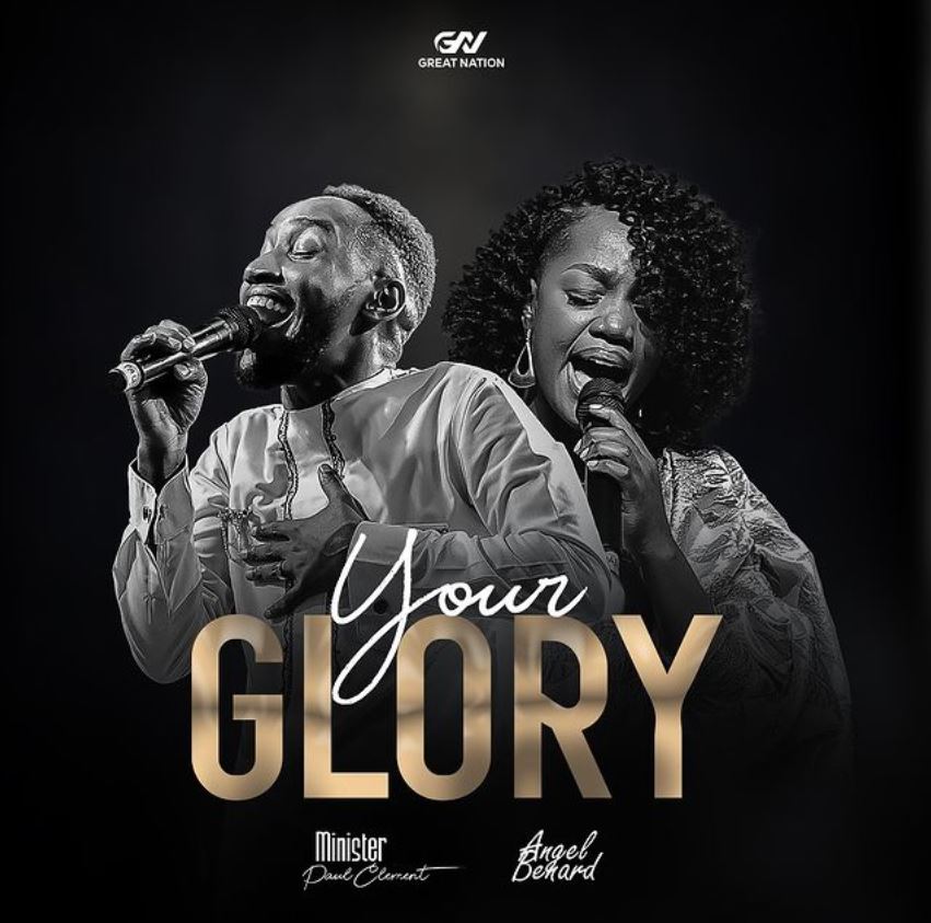 Audio Song | Paul Clement ft Angel Benard – Your Glory