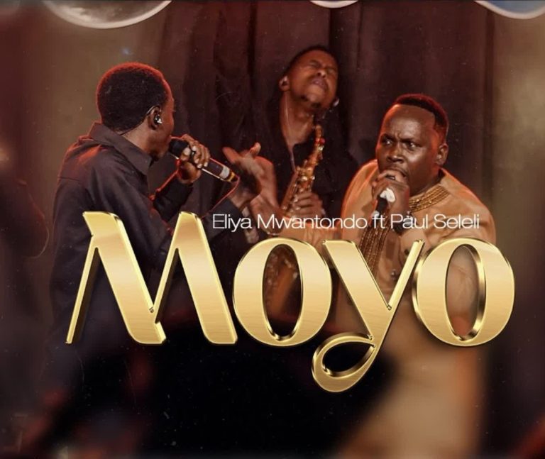 Audio Song | Eliya Mwantondo Ft. Paul Seleli – Moyo