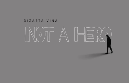 Audio Song | Dizasta Vina – Not A Hero