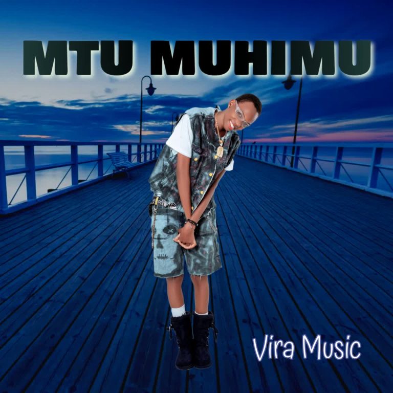 Audio Song | Vira Music – Mtu Muhimu