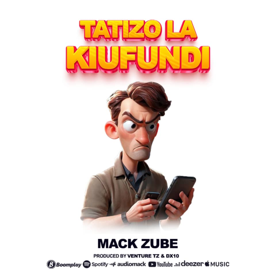 Music Audio | Mack Zube – Tatizo la kiufundi