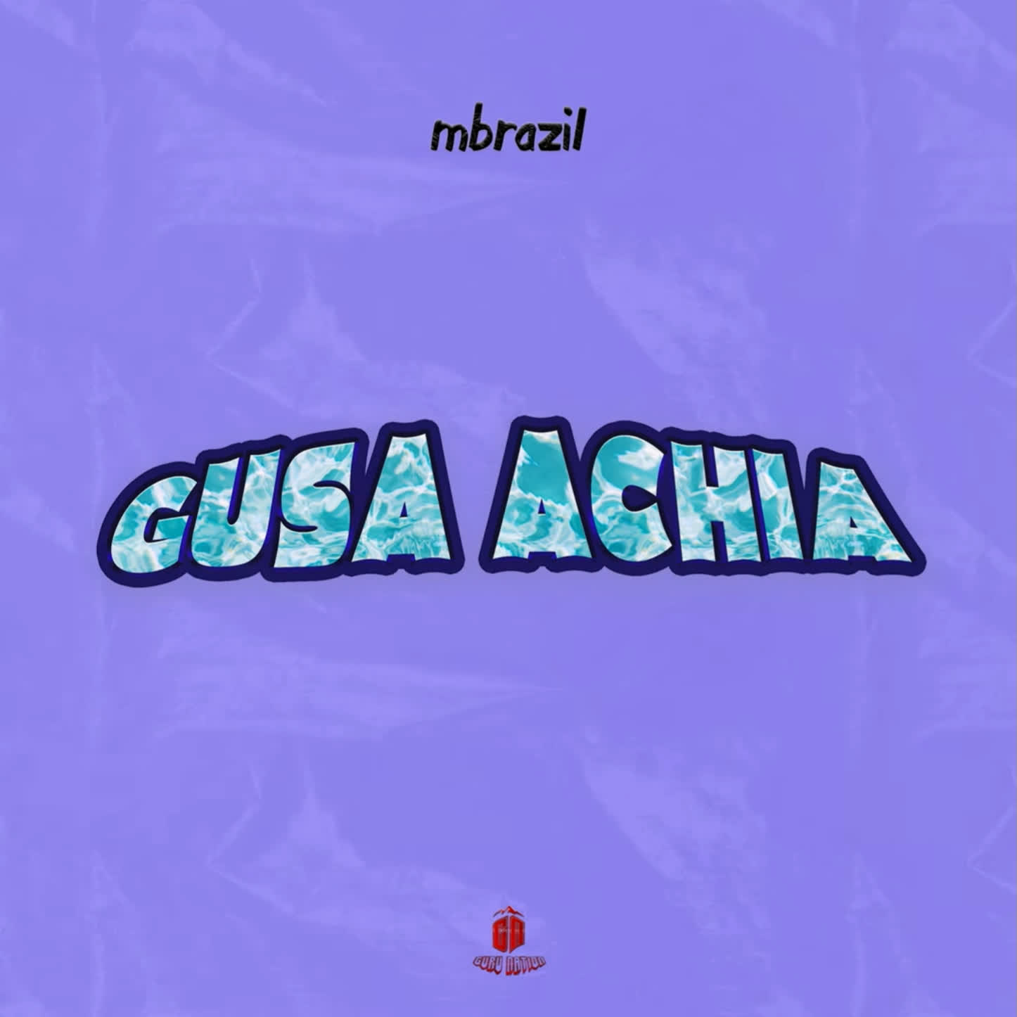 Audio Song | Mbrazil – Gusa Achia