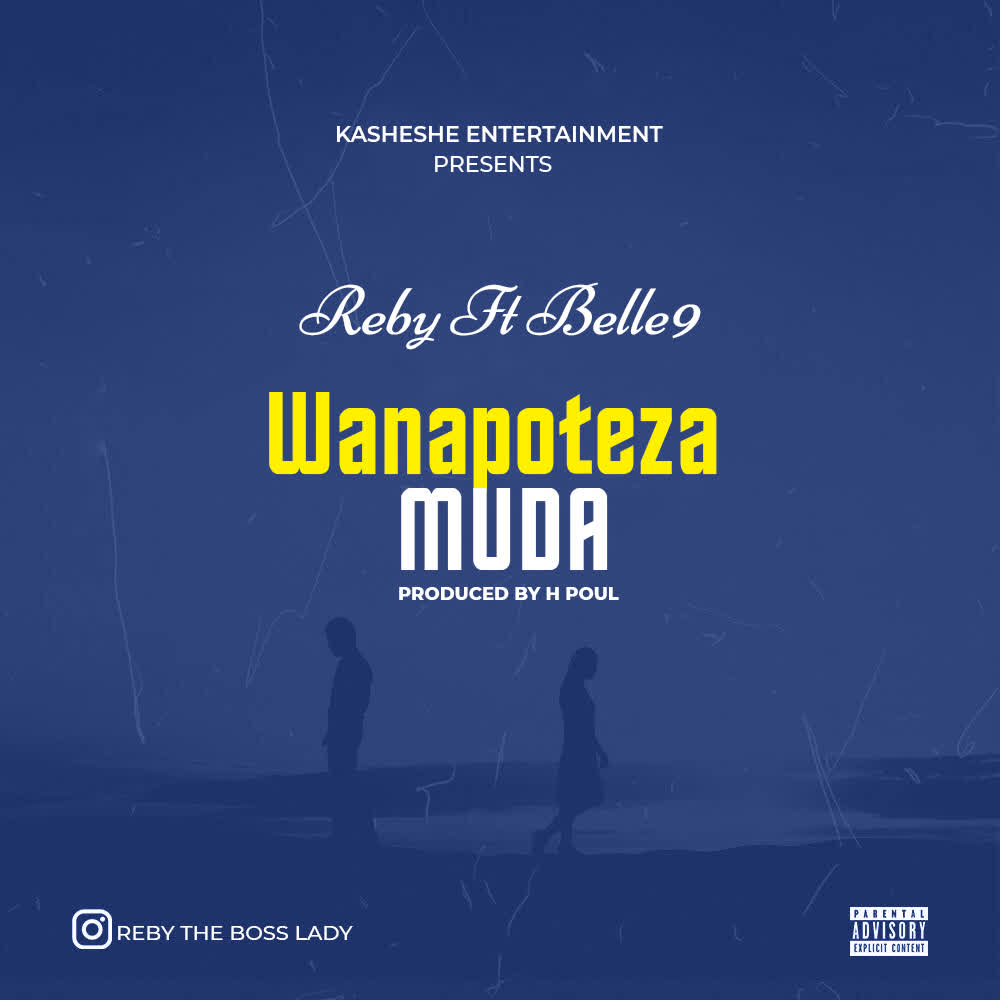 Music Audio | Reby Ft. Belle 9 – Wanapoteza muda
