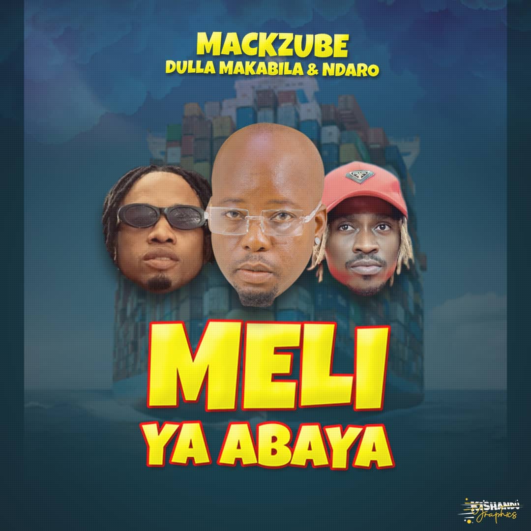 Music Audio | Dulla Makabila X Ndaro X Mack Zube – Meli Ya Abaya