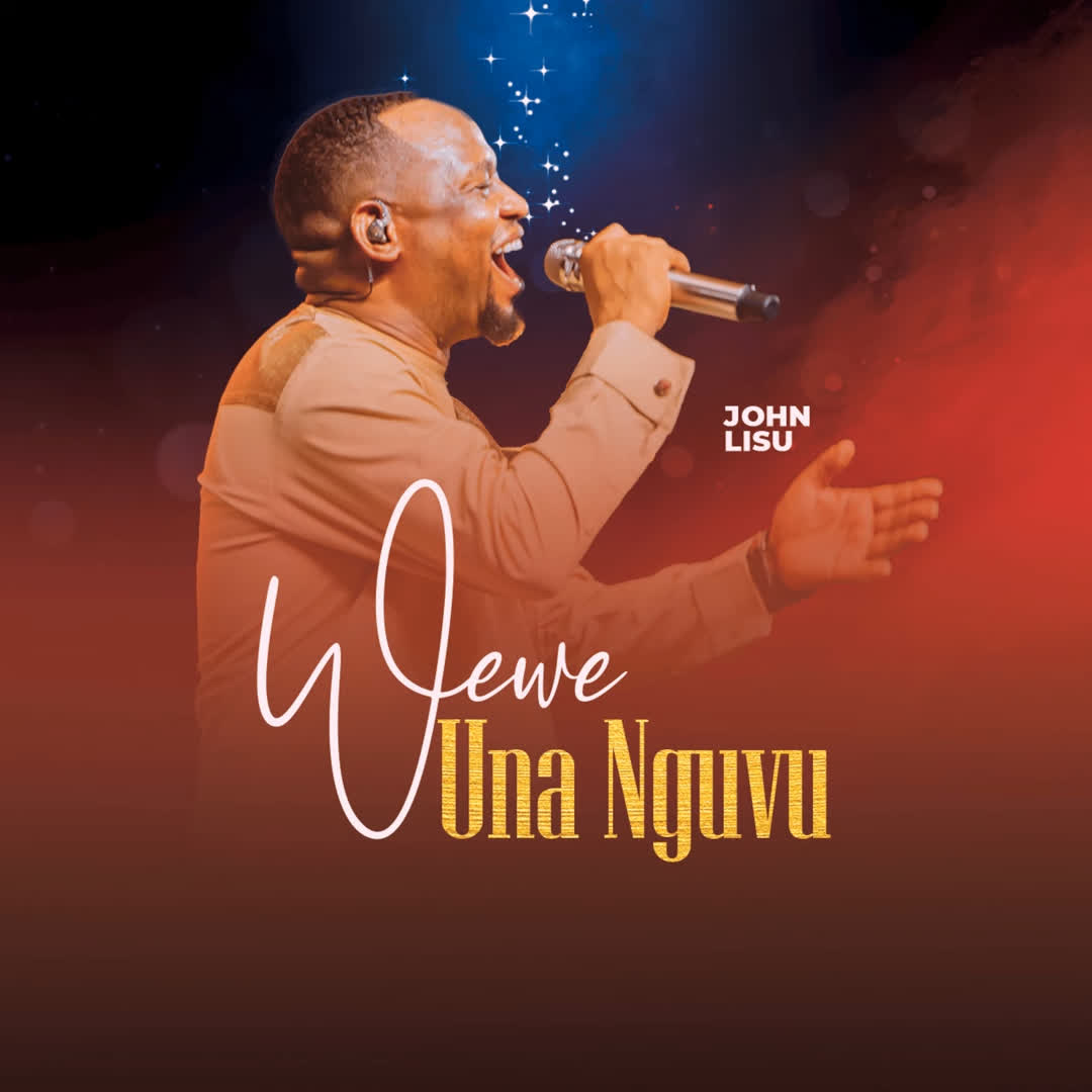 Music Audio | John Lisu – Wewe Una Nguvu