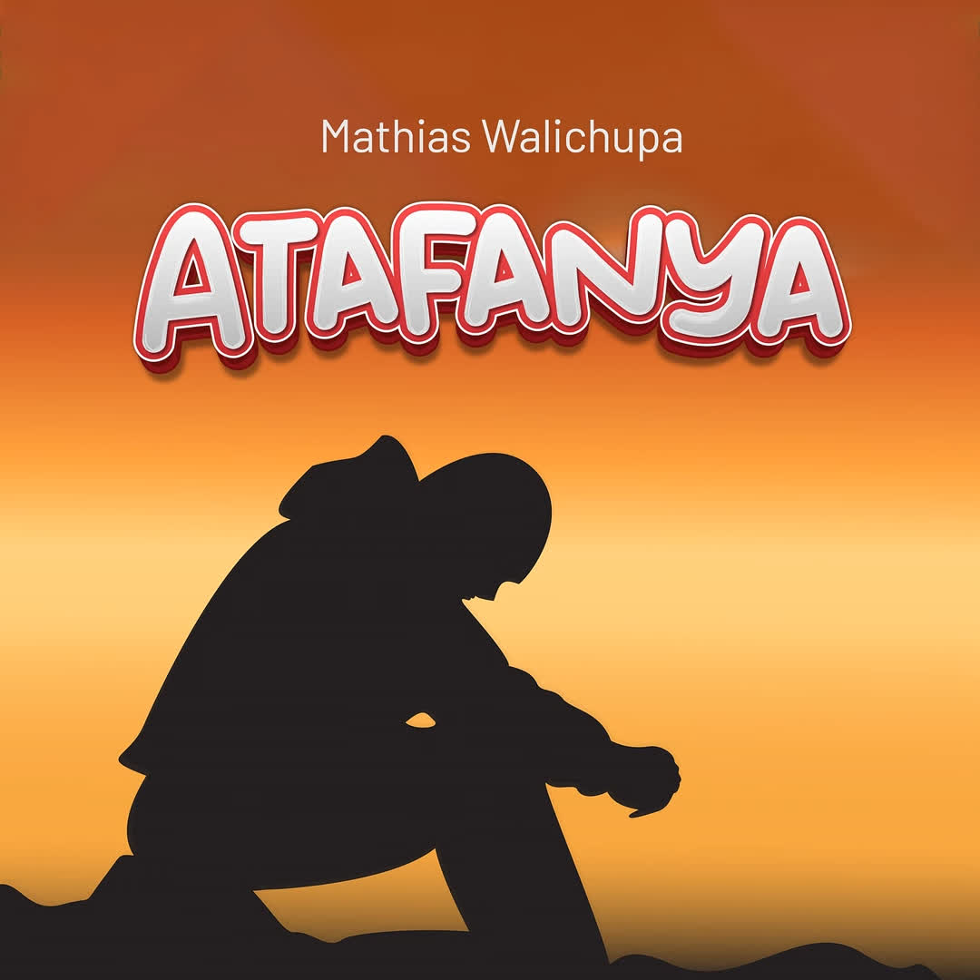 Music Audio | Mathias Walichupa – Atafanya