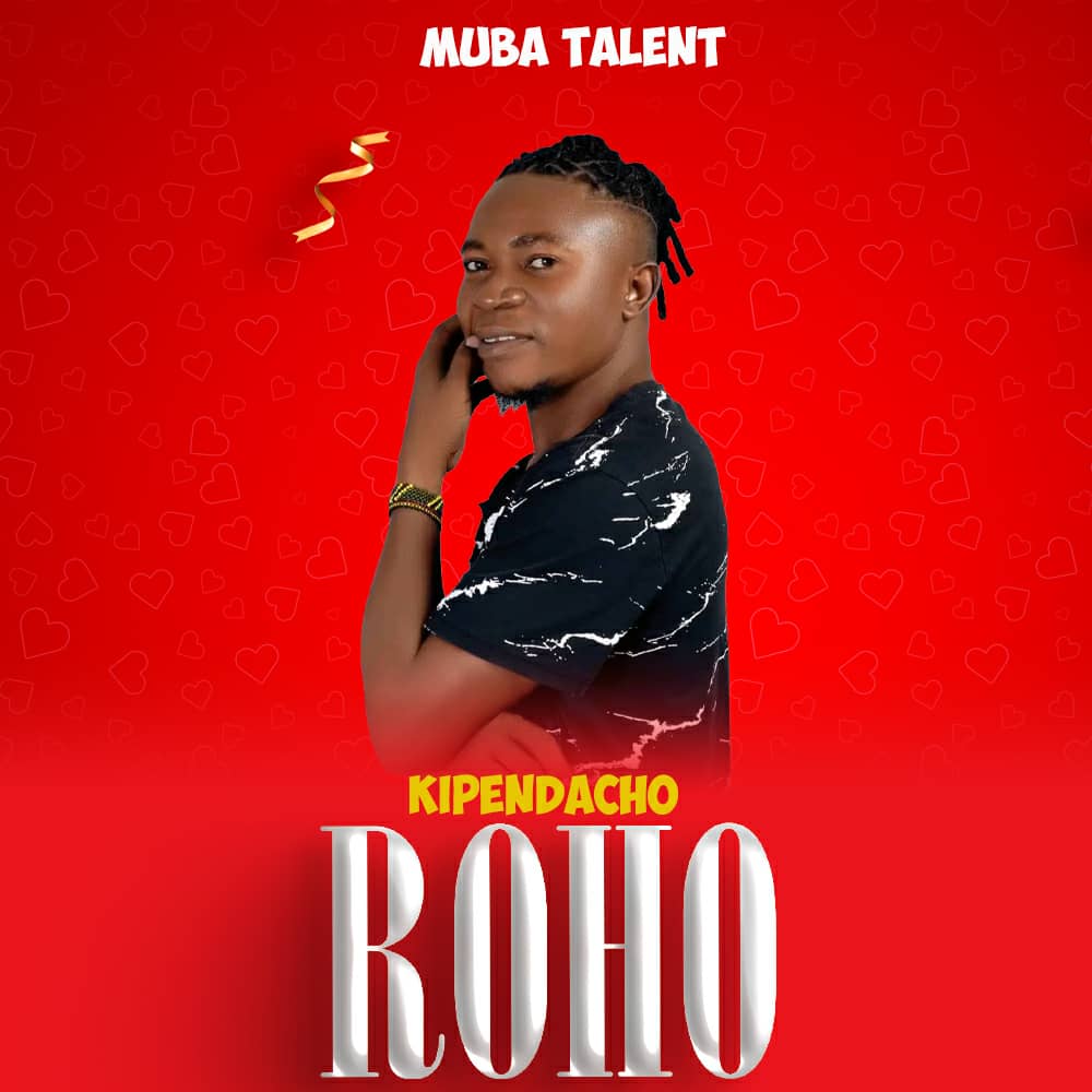 Music Audio | Muba Talent – Kipendacho Roho