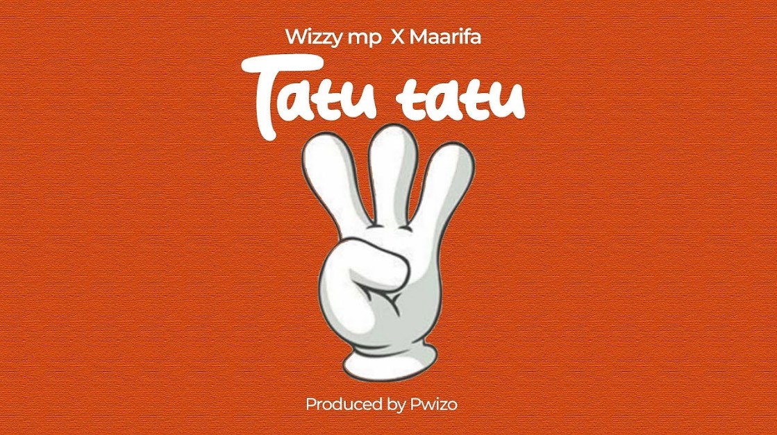 Music Audio | Wizzy Mp Ft Maarifa – Tatu Tatu