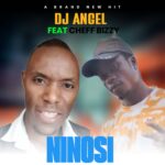 Audio Song of Angel B Ft. Cheff Bizzy – Ninosi