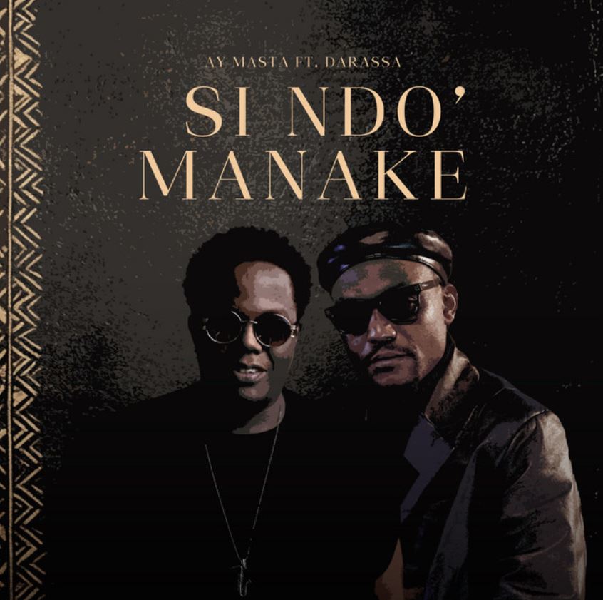 Music Audio | Ay Masta ft Darassa – Si Ndo’ Manake