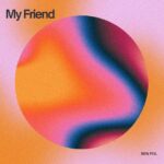 Audio Song of Ben Pol – My Friend