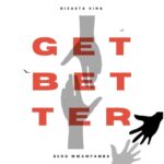Audio Song of Dizasta Vina Ft Beno Mwampamba – Get Better