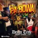 Audio Song of Drifta Trek Ft. Chef 187 & EazyTheProducer – Pa Bowa