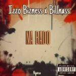 Audio Song of Izzo Bizness Ft Billnass – Na Bado