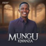 Audio Song of Japhet Zabron – Mungu Kwanza