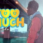Audio Song of Lomodo – Too Much