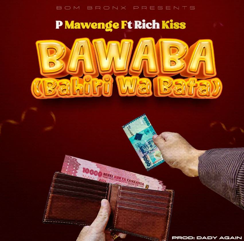 Music Audio | P Mawenge Ft RichKiss – BaWaBa (Bahili Wa Bata)