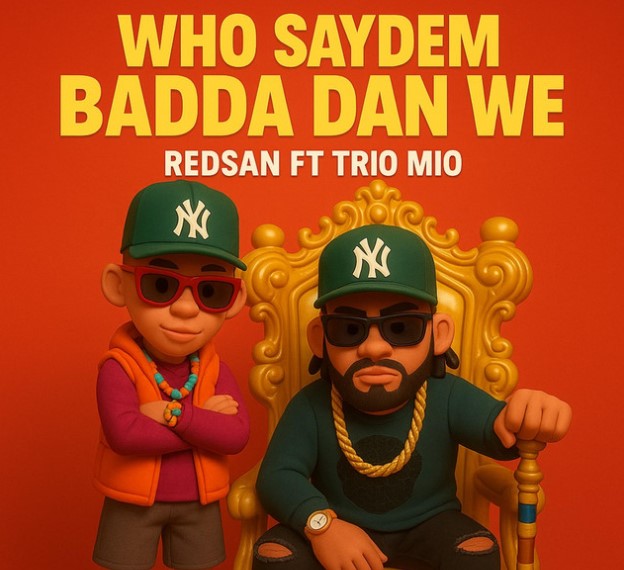 Music Audio | Redsan Ft Trio Mio – Who Saydem Badda Dan We