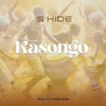 Audio Song of S Kide – Kasongo