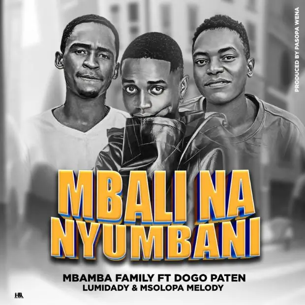 Music Audio | Dogo Paten X Mbamba Family – Mbali Na Nyumbani