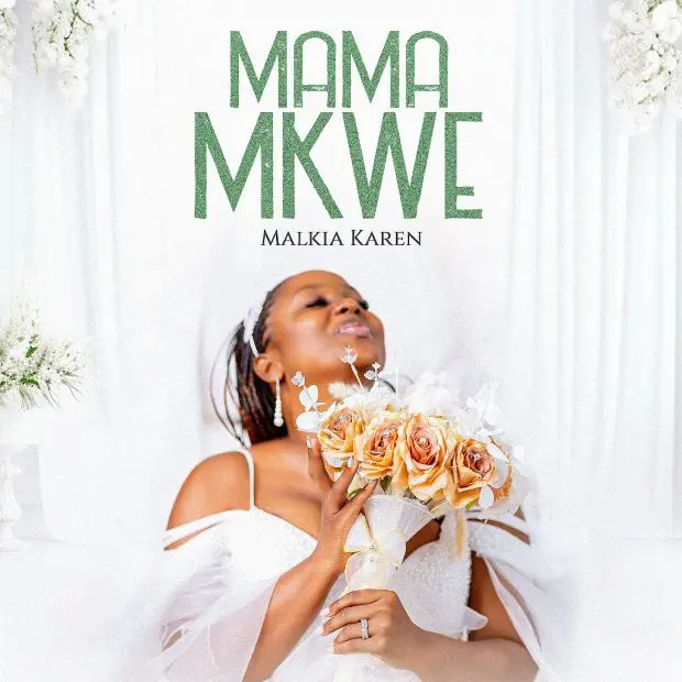 Music Audio | Malkia Karen – Mama Mkwe