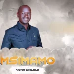 Audio Song of Yona chilolo – Msimamo