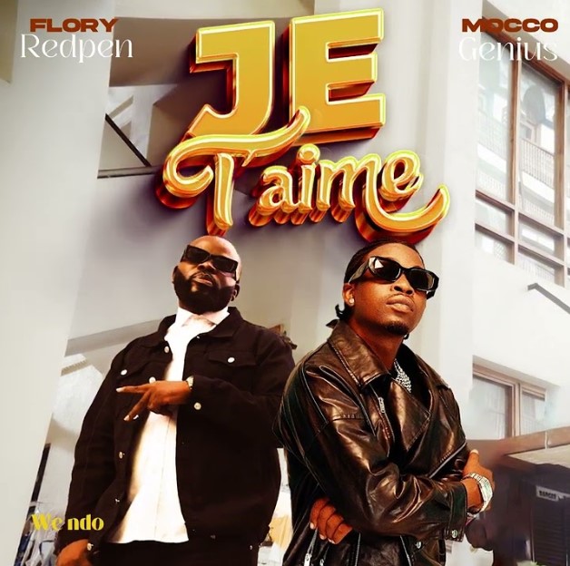 Music Audio | Flory Redpen Ft Mocco Genius – Je T’aime